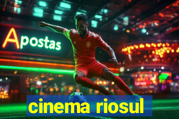 cinema riosul